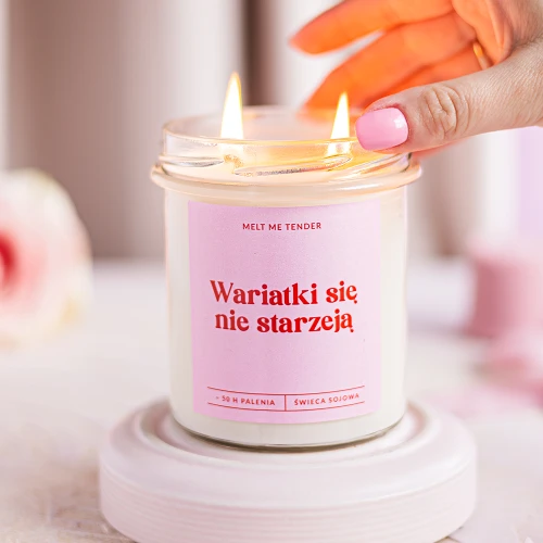 WARIATKI SIĘ NIE STARZEJĄ - świeca sojowa zapachowa